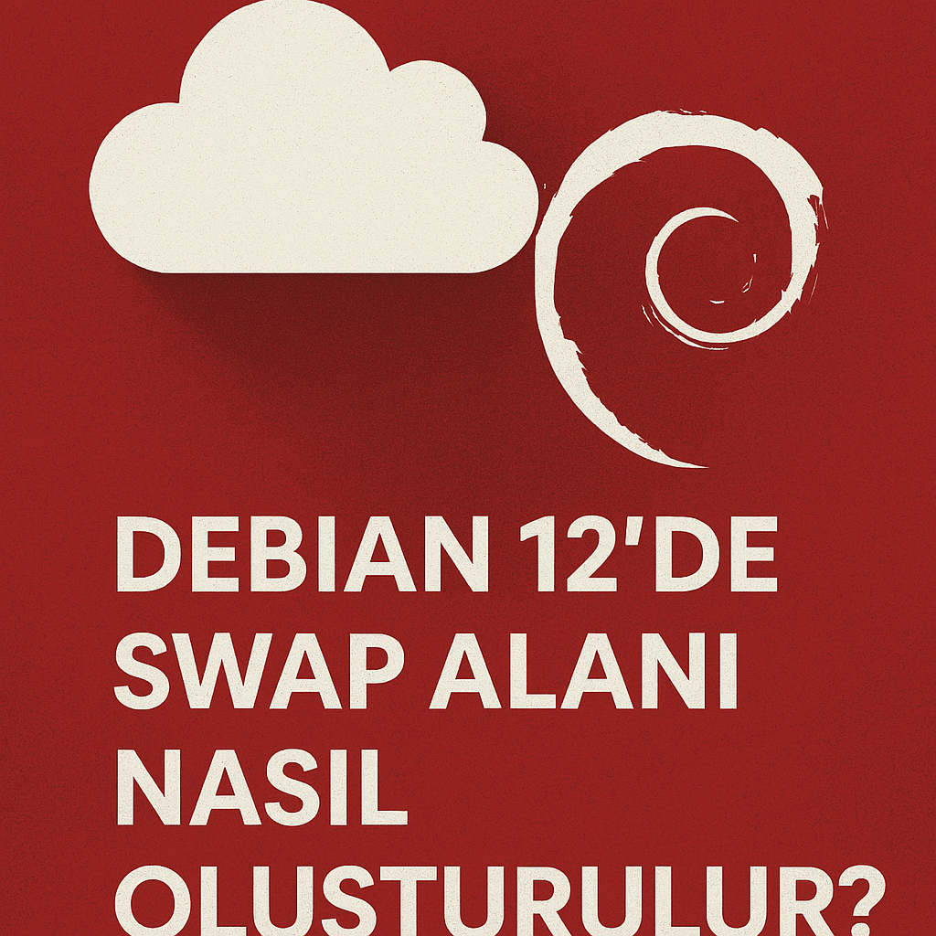 Debian 12 Swap Alanı Nasıl Oluşturulur?